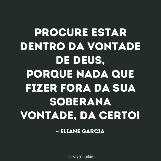 PROCURE ESTAR DENTRO DA VONTADE DE DEUS