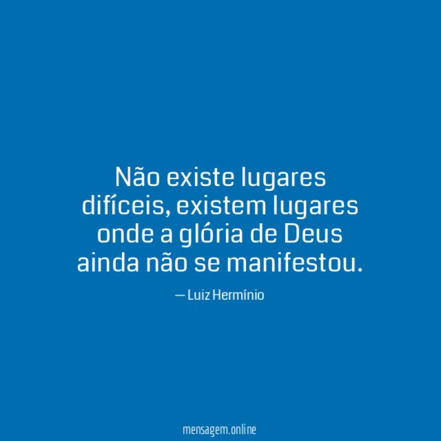 Não existe lugares difíceis