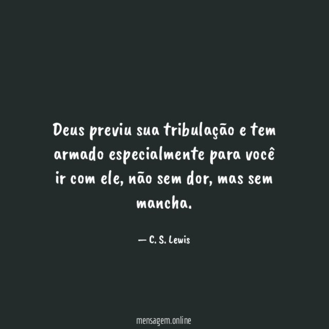 Deus previu sua tribulação e tem armado especialmente