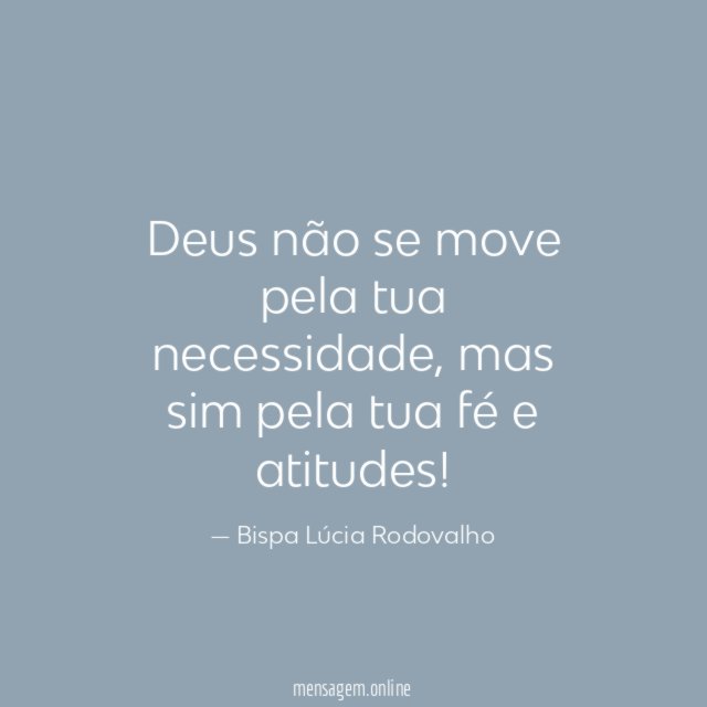Deus não se move pela tua necessidade