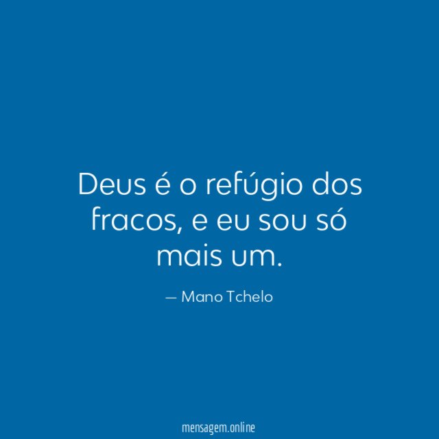 Deus é o refúgio dos fracos