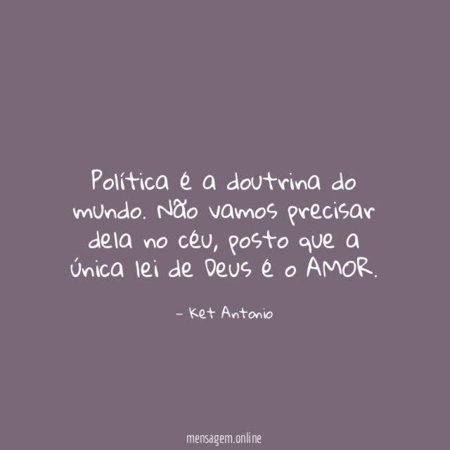 Política é a doutrina do mundo