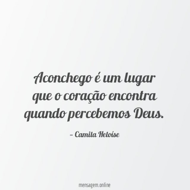 Aconchego é um lugar que o coração encontra quando percebemos Deus