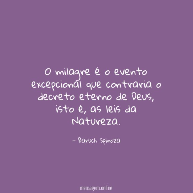 O milagre é o evento excepcional que contraria o decreto eterno de Deus