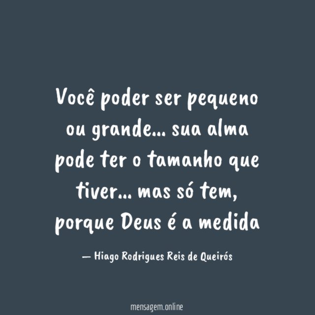 Você poder ser pequeno ou grande