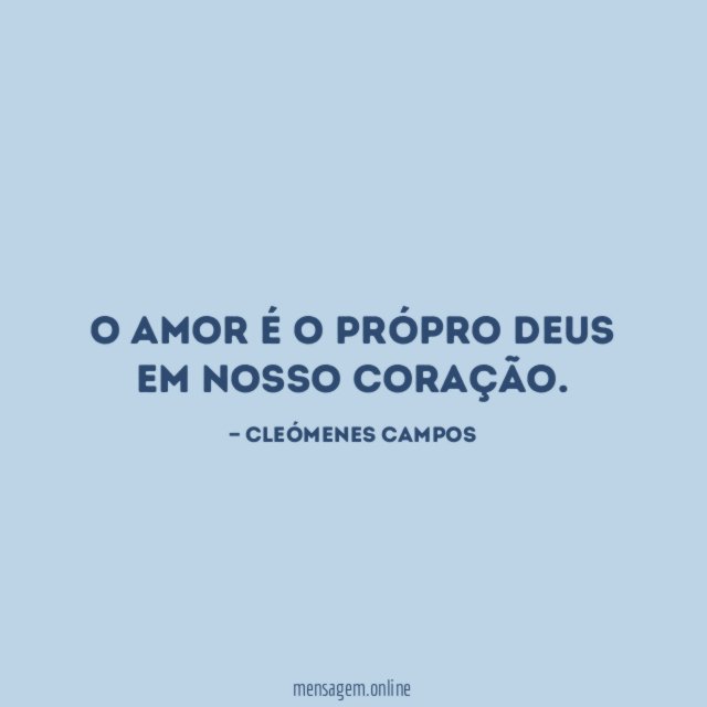 O amor é o própro Deus em nosso coração