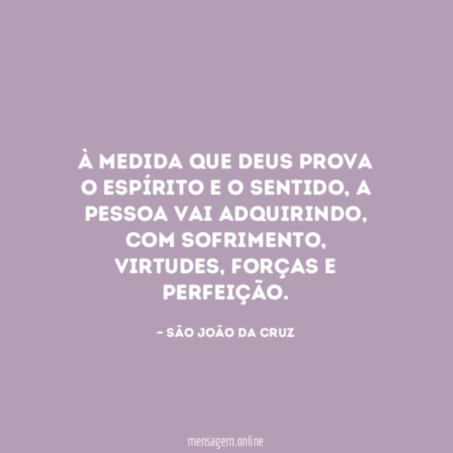 À medida que Deus prova o espírito e o sentido