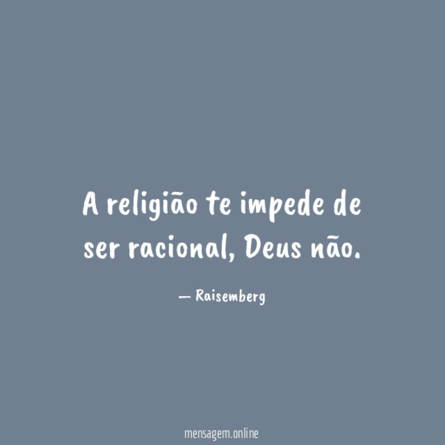 A religião te impede de ser racional