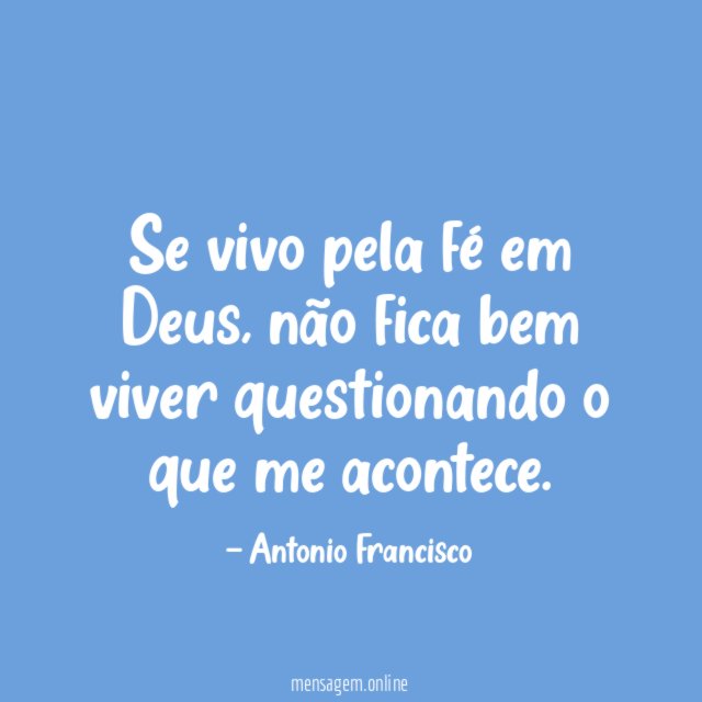 Se vivo pela fé em Deus