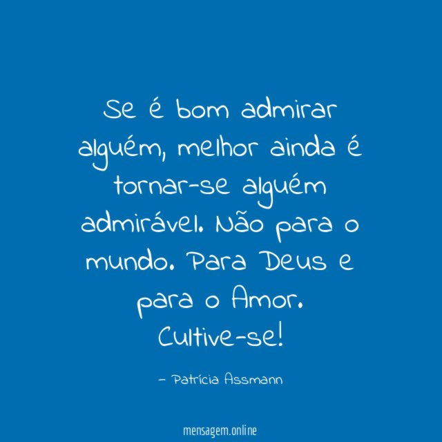 Se é bom admirar alguém