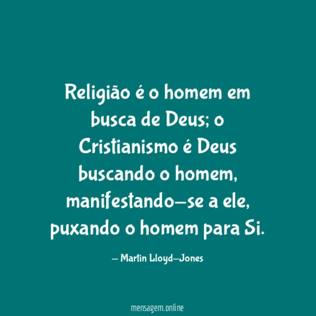 Religião é o homem em busca de Deus