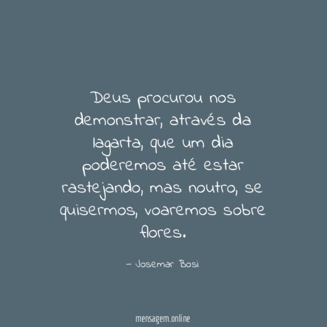 Deus procurou nos demonstrar