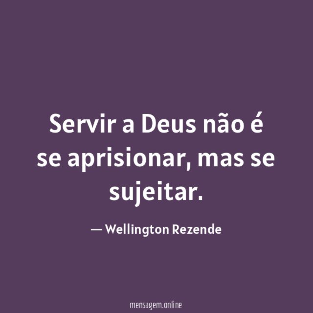Servir a Deus não é se aprisionar