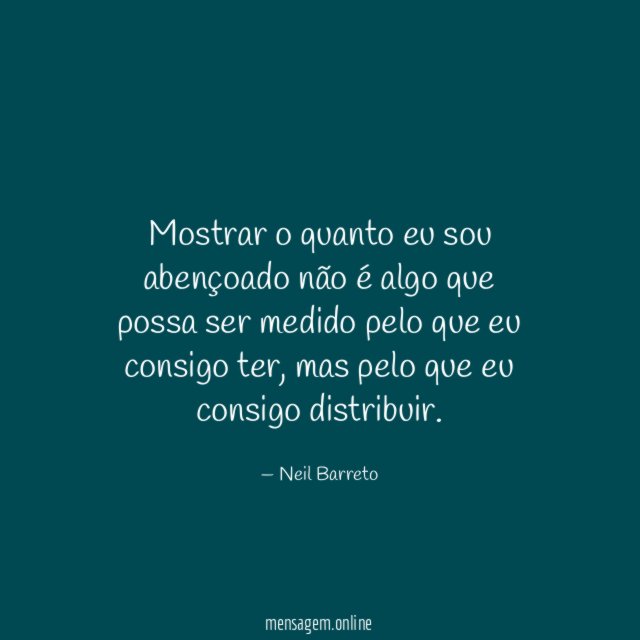 Mostrar o quanto eu sou abençoado não é