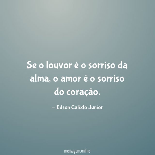 Se o louvor é o sorriso da alma