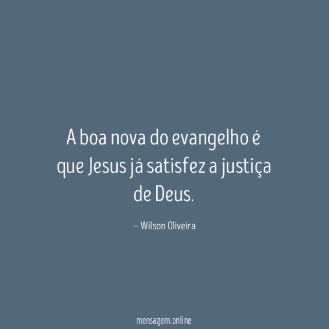 A boa nova do evangelho é que Jesus