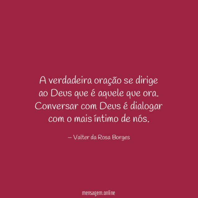 A verdadeira oração se dirige ao Deus que é aquele que ora