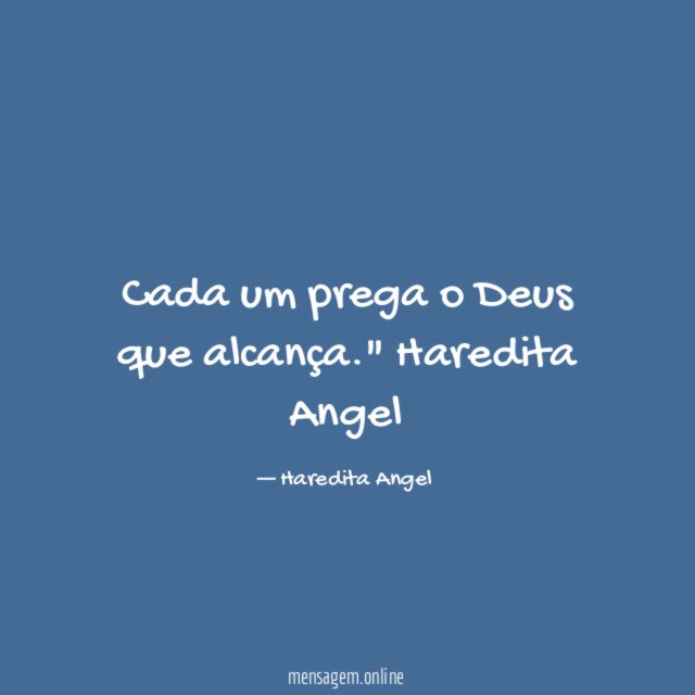 Cada um prega o Deus que alcança