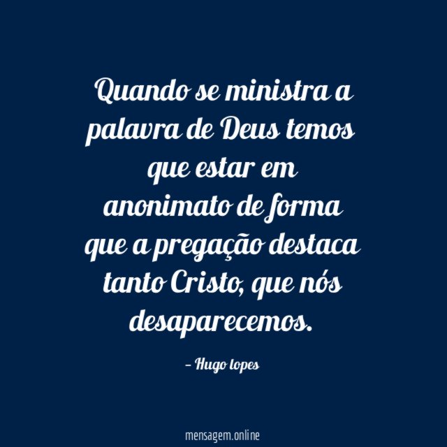 Quando se ministra a palavra de Deus temos