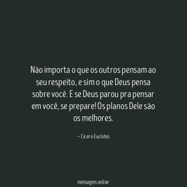 Não importa o que os outros pensam ao seu respeito