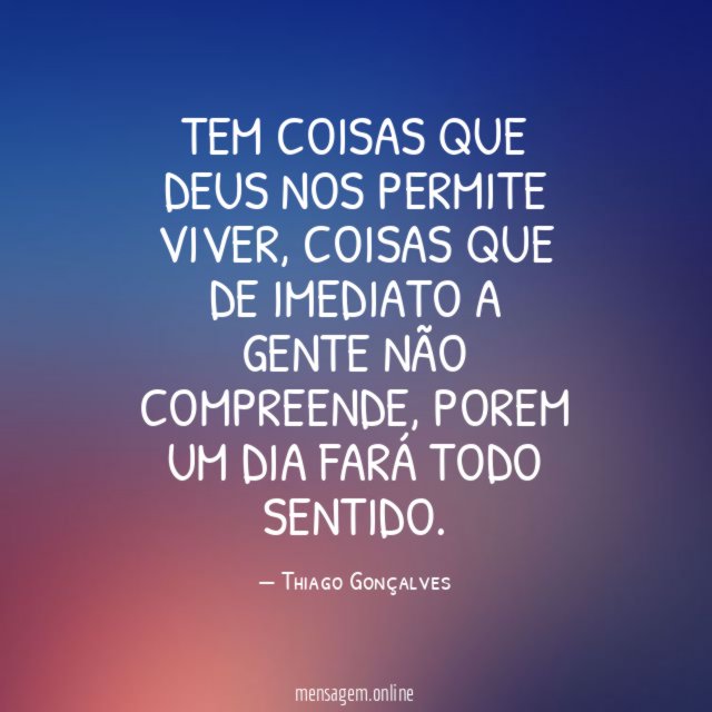 Tem coisas que Deus nos permite viver