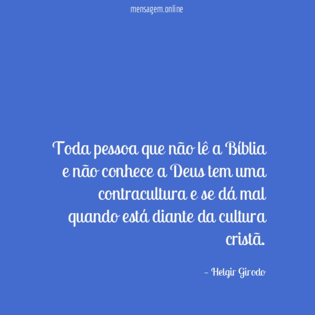 Toda pessoa que não lê a Bíblia