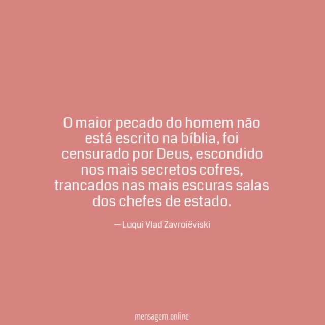 O maior pecado do homem não está escrito na bíblia