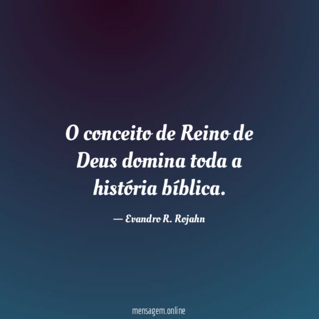 O conceito de Reino de Deus domina toda