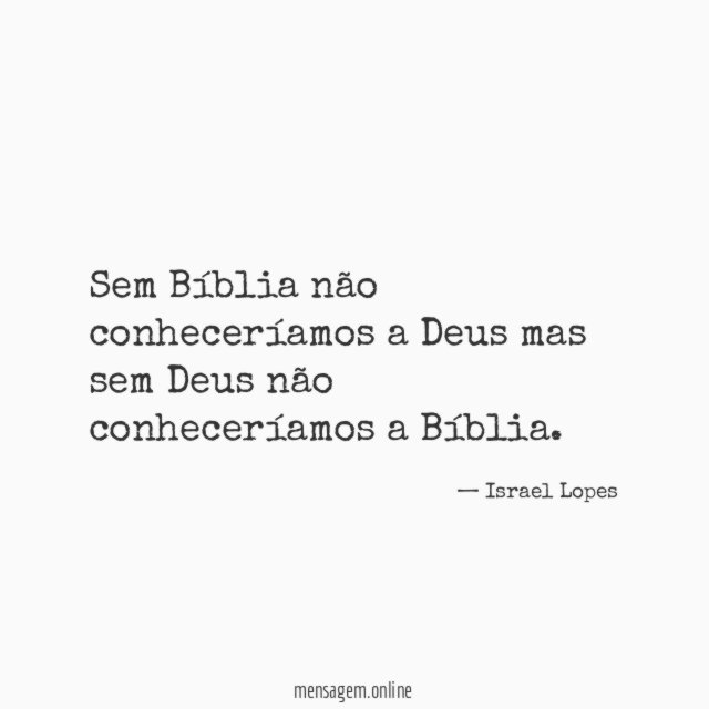 Sem Bíblia não conheceríamos a Deus mas sem