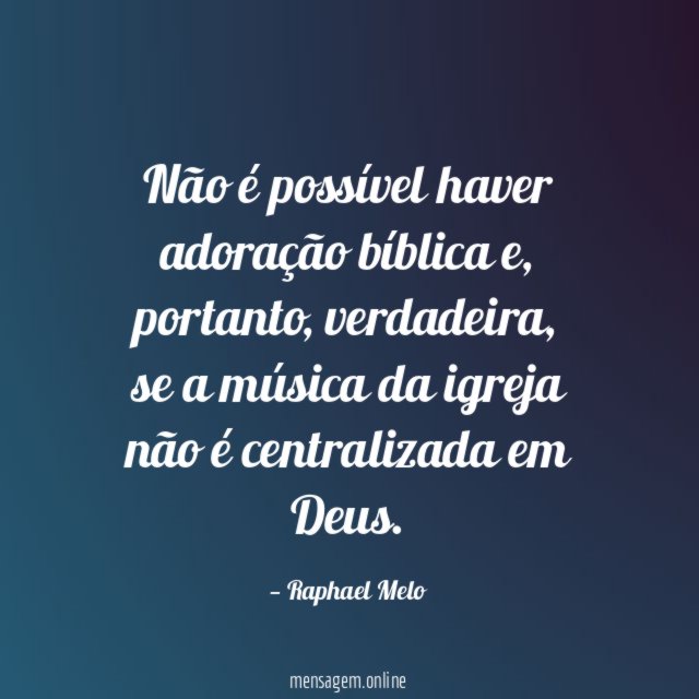 Não é possível haver adoração bíblica