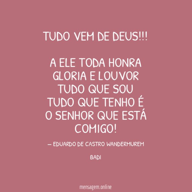 TUDO VEM DE DEUS
