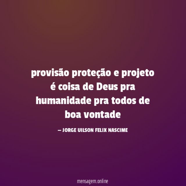 provisão proteção e projeto é coisa de Deus