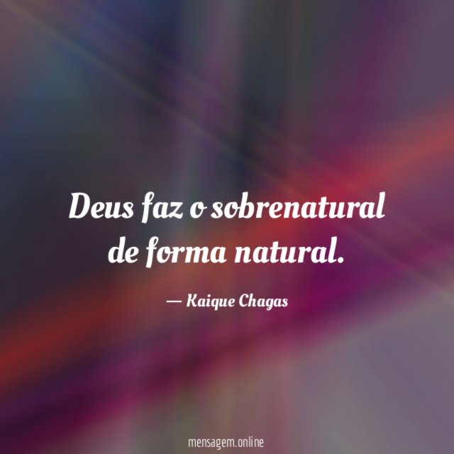 Deus faz o sobrenatural de forma natural