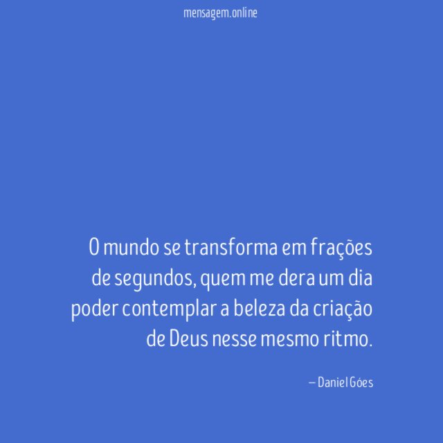 O mundo se transforma em frações de segundos