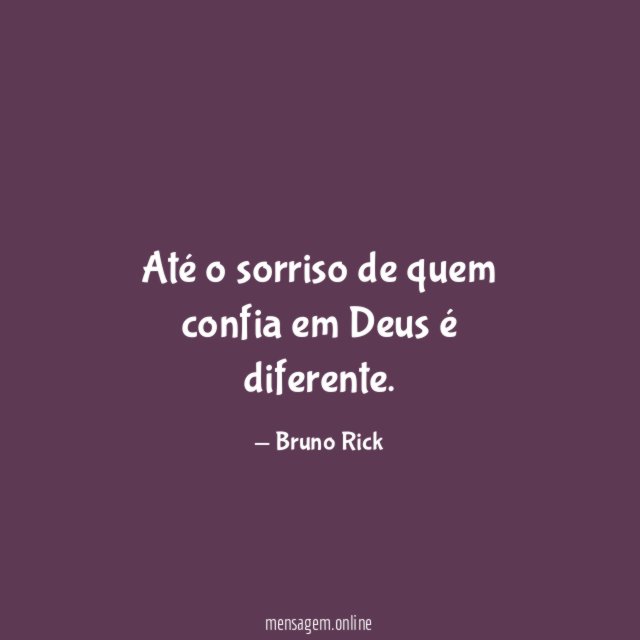 Até o sorriso de quem confia em Deus é diferente