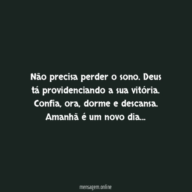 Não precisa perder o sono