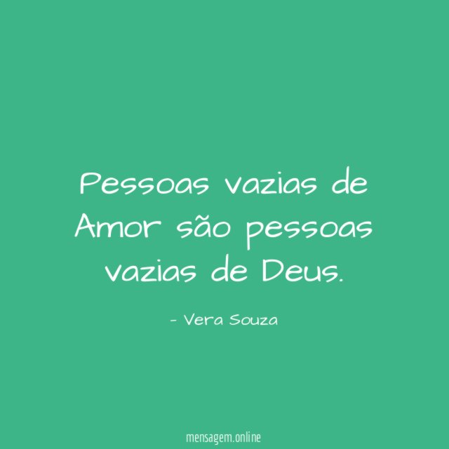 Pessoas vazias de Amor são pessoas vazias de Deus