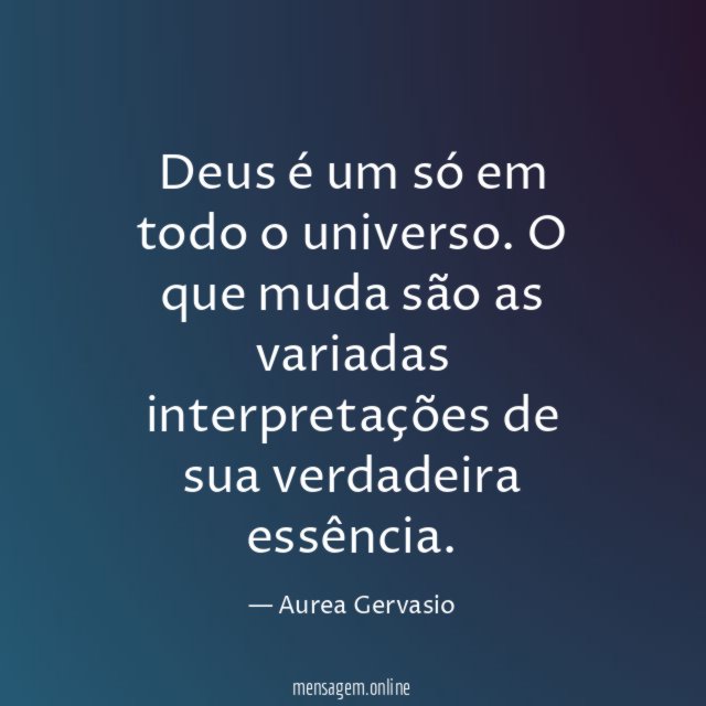 Deus é um só em todo o universo
