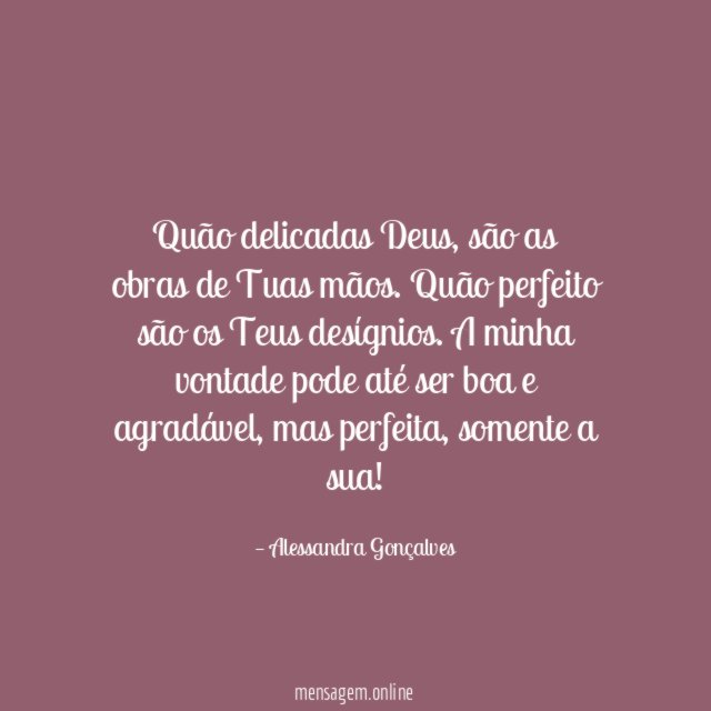 Quão delicadas Deus