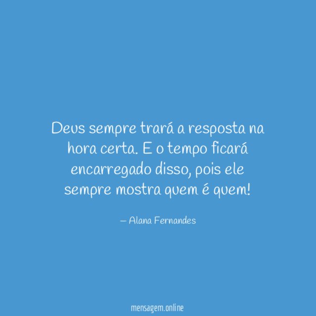 Deus sempre trará a resposta na hora certa