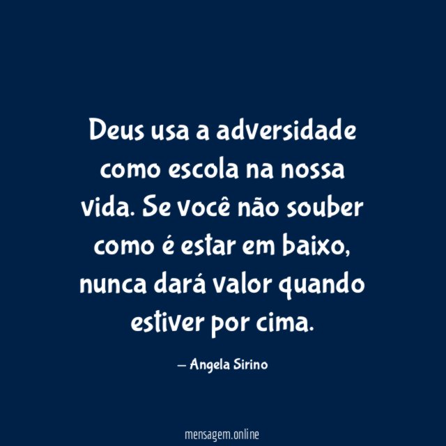 Deus usa a adversidade como escola na nossa vida