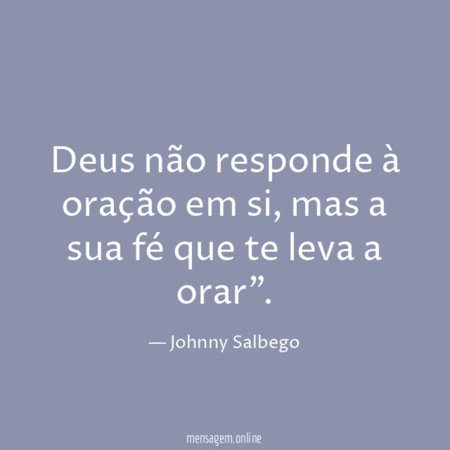 Deus não responde à oração em si