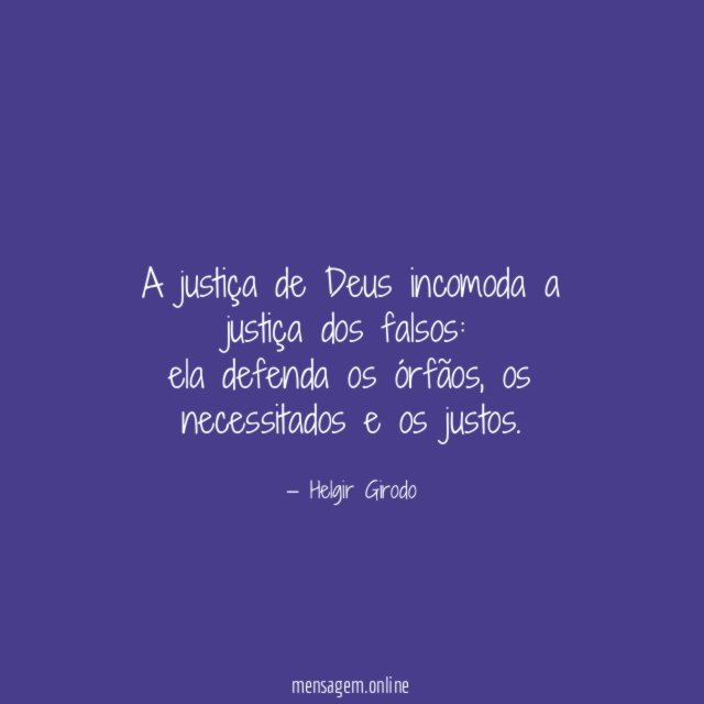 A justiça de Deus incomoda a justiça dos falsos