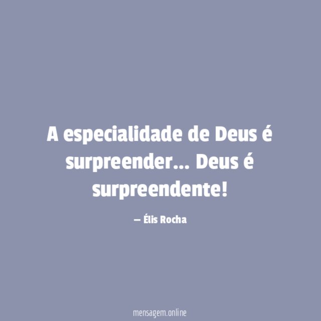 A especialidade de Deus é surpreender