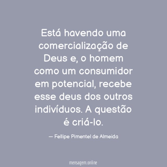 Está havendo uma comercialização de Deus