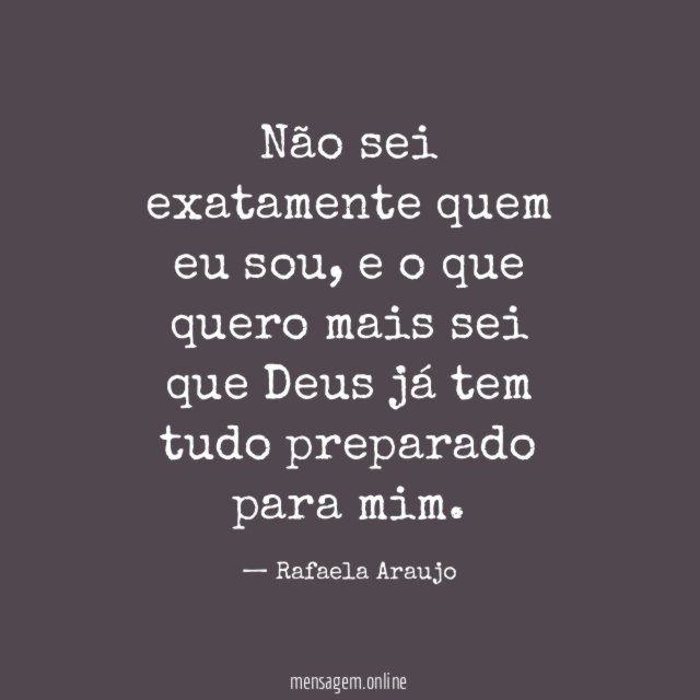 Não sei exatamente quem eu sou