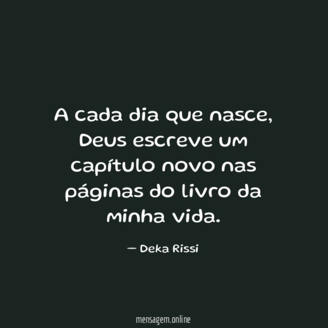 A cada dia que nasce