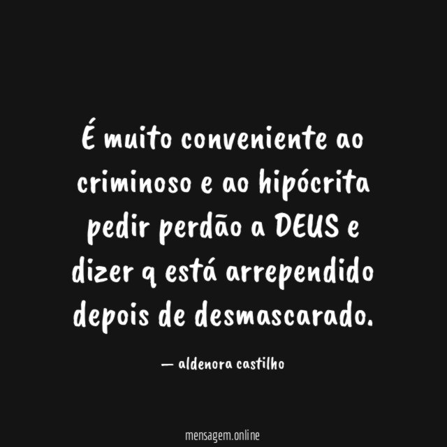 É muito conveniente ao criminoso e ao hipócrita
