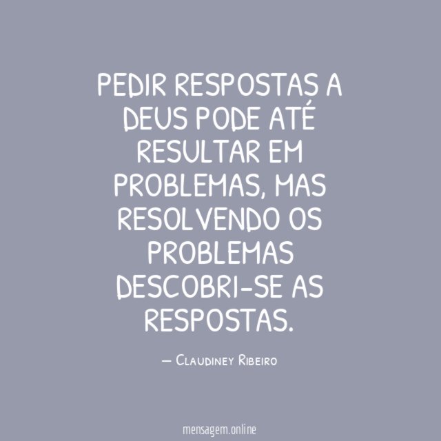 Pedir respostas a Deus pode até resultar em problemas
