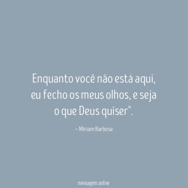 Enquanto você não está aqui